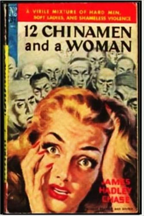 Cover of the book 12 Chinamen and a Woman by James Hadley Chase, Green Bird Press