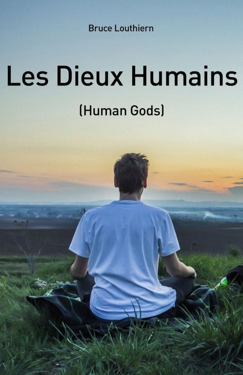 Cover of the book Les Dieux Humains by Bruce Louthiern, Editions Pierre Béhel