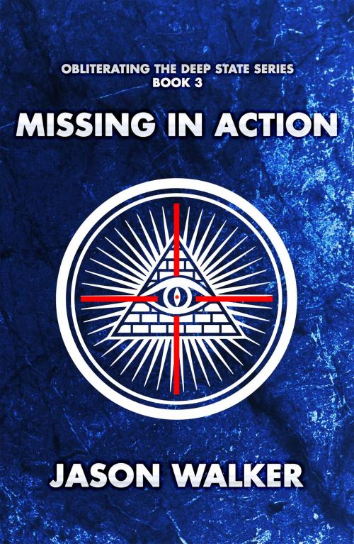Cover of the book Missing in Action by Jason Walker, Self Published