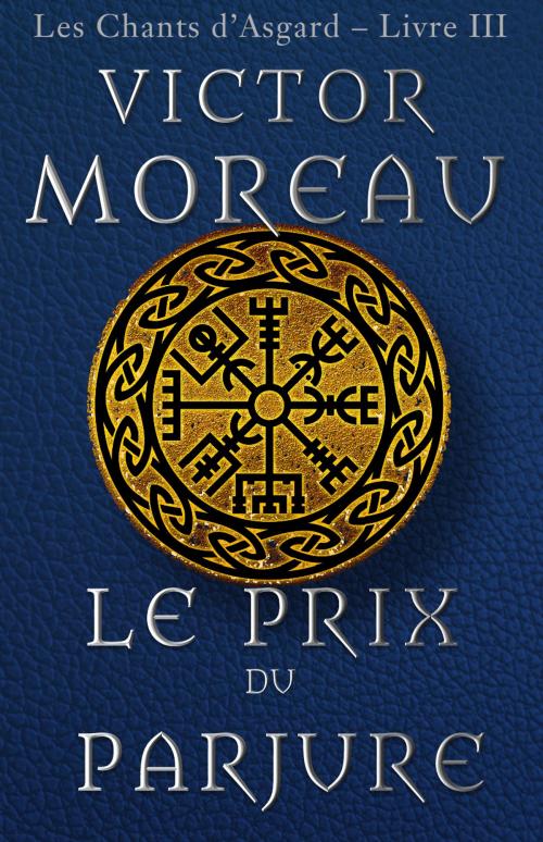 Cover of the book Le Prix du Parjure by Victor Moreau, Songs of Asgard