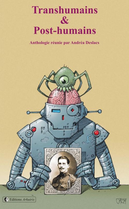 Cover of the book Transhumains & Post-humains by Andréa Deslacs, éditions Arkuiris