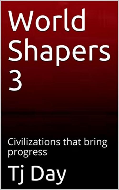 Cover of the book World Shapers 3 by TJ Day, Tj Day