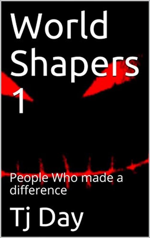 Cover of the book World Shapers 1 by Tj Day, Tj Day