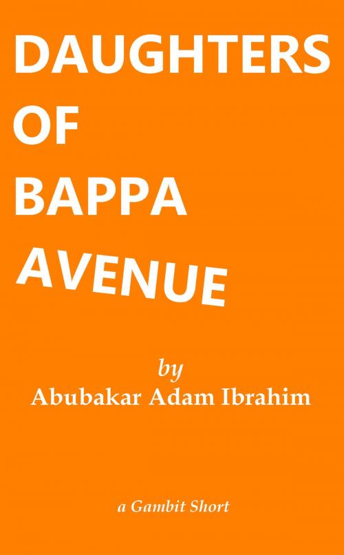Cover of the book Daughters of Bappa Avenue by Abubakar Adam Ibrahim, The Mantle