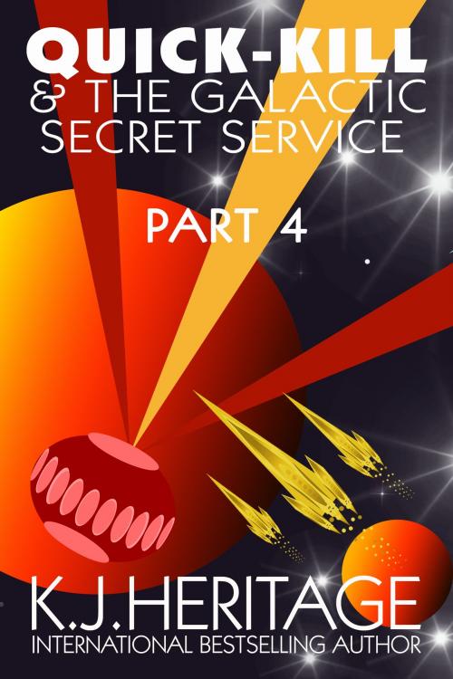 Cover of the book Quick-Kill And The Galactic Secret Service (Part Four) by K.J. Heritage, Sygasm