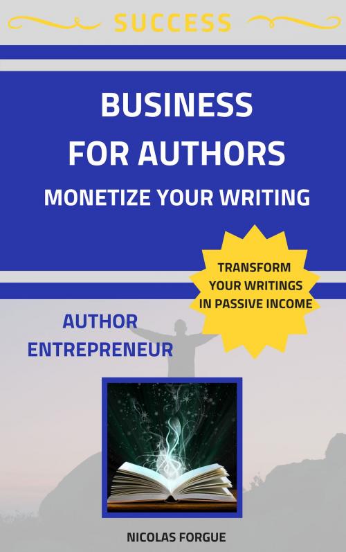 Cover of the book Business for authors by Nicolas Forgue, Nicolas Forgue