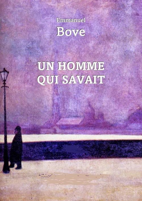 Cover of the book Un Homme qui savait by Emmanuel Bove, libre edition