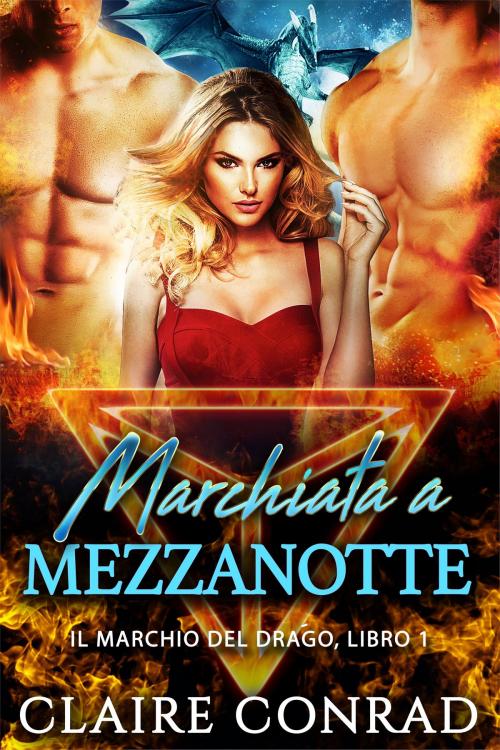 Cover of the book Marchiata a Mezzanotte by Claire Conrad, Tydbyts Media