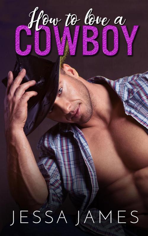 Cover of the book How to Love a Cowboy by Jessa James, KSA Publishers