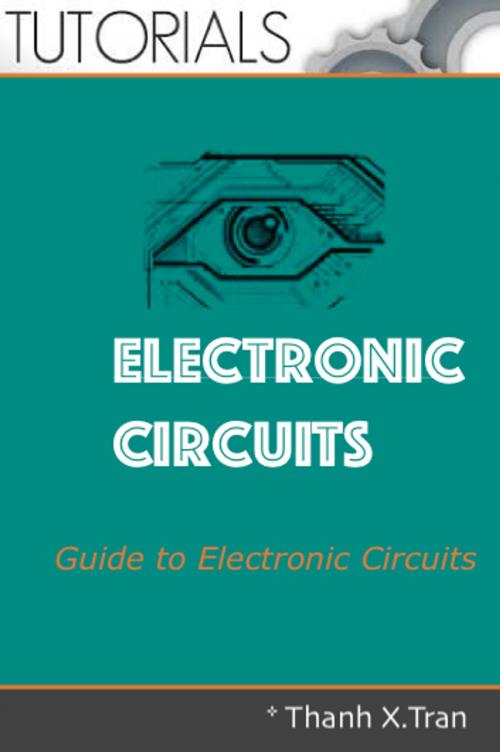 Cover of the book Electronic Circuits by Thanh X.Tran, Thanh X.Tran
