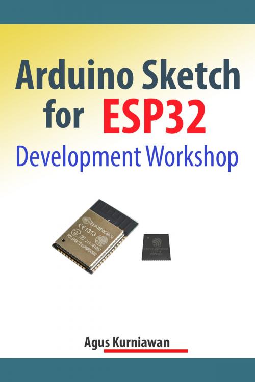 Cover of the book Arduino Sketch for ESP32 Development Workshop by Agus Kurniawan, PE Press