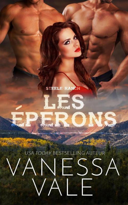 Cover of the book Les éperons by Vanessa Vale, Bridger Media