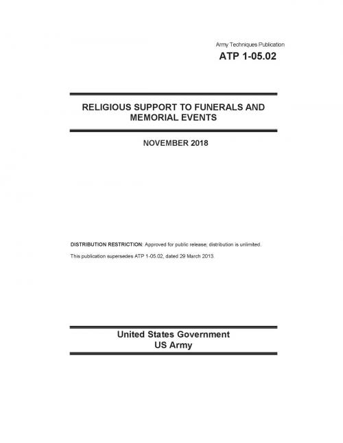 Cover of the book Army Techniques Publication ATP 1-05.02 Religious Support to Funerals and Memorial Events November 2018 by United States Government US Army, eBook Publishing Team