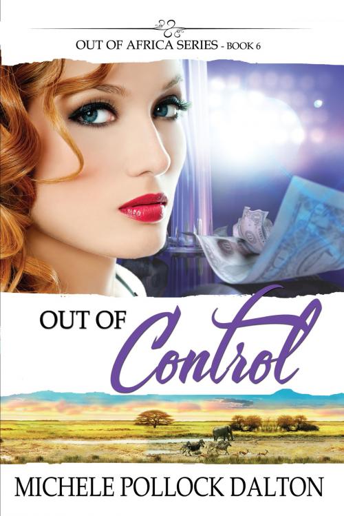 Cover of the book Out of Control by Michele Pollock Dalton, Michele Pollock Dalton