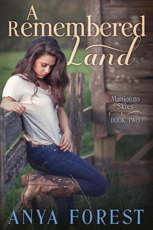 Cover of the book A Remembered Land by Anya Forest, Anya Forest