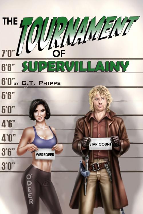 Cover of the book The Tournament of Supervillainy by C. T. Phipps, Crossroad Press