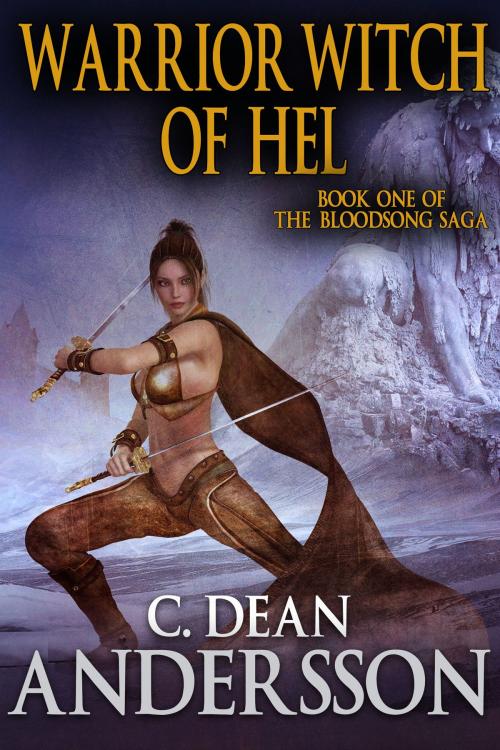 Cover of the book Warrior Witch of Hel by C. Dean Andersson, Crossroad Press