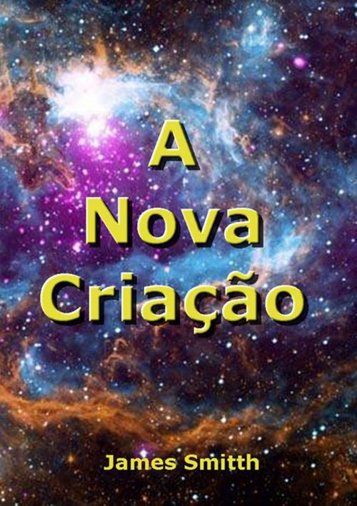 Cover of the book A Nova Criação by Silvio Dutra, Clube de Autores