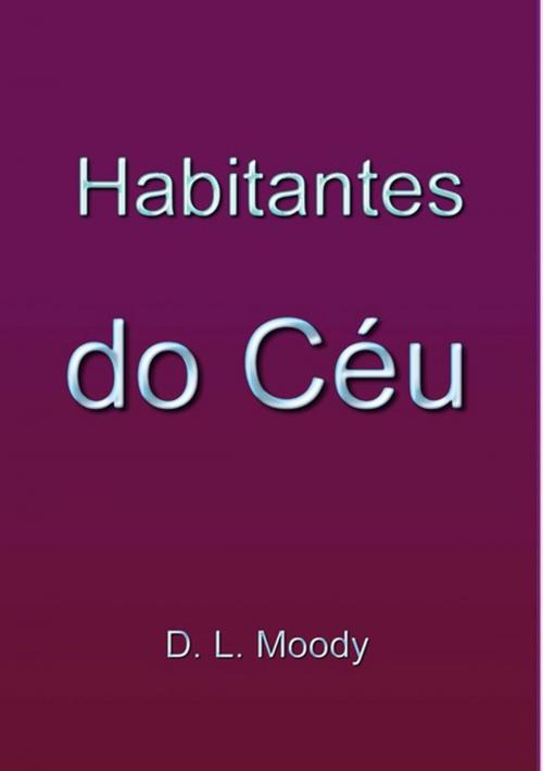 Cover of the book Habitantes Do Céu by Silvio Dutra, Clube de Autores