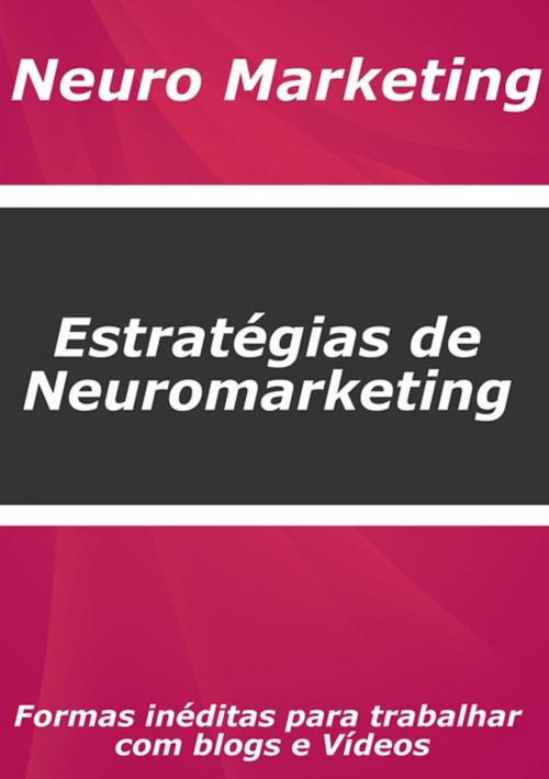 Cover of the book Estratégias De Neuromarketing by Leandro Dokan, Clube de Autores