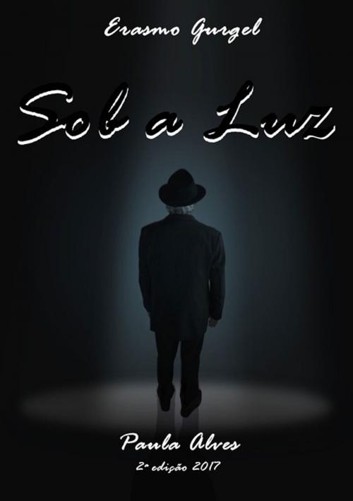 Cover of the book Sob A Luz by Paula Alves, Clube de Autores