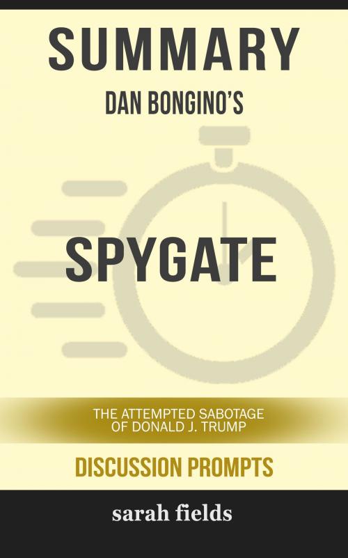 Cover of the book Summary: Dan Bongino's Spygate by Sarah Fields, HSP