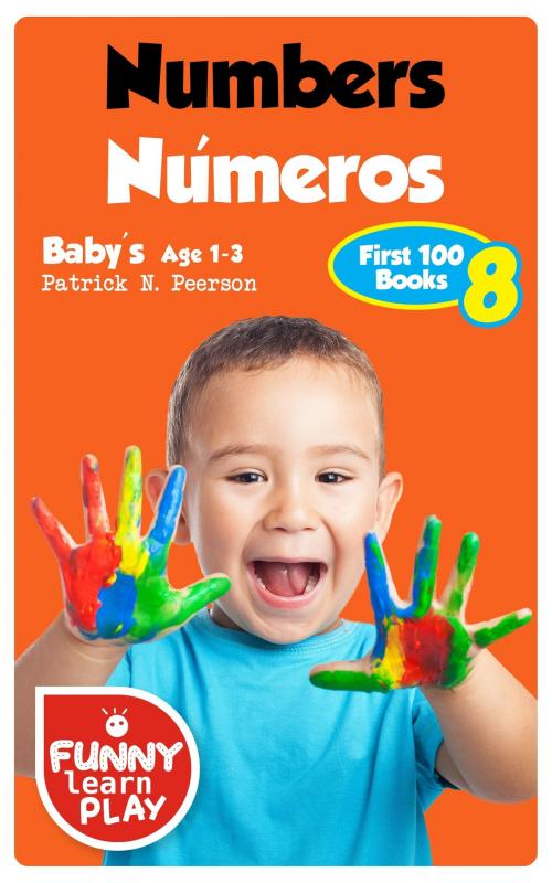 Cover of the book Numbers Números by Patrick N. Peerson, Funny Learn Play