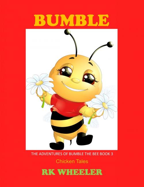 Cover of the book Bumble by RK Wheeler, Robert K. Wheeler