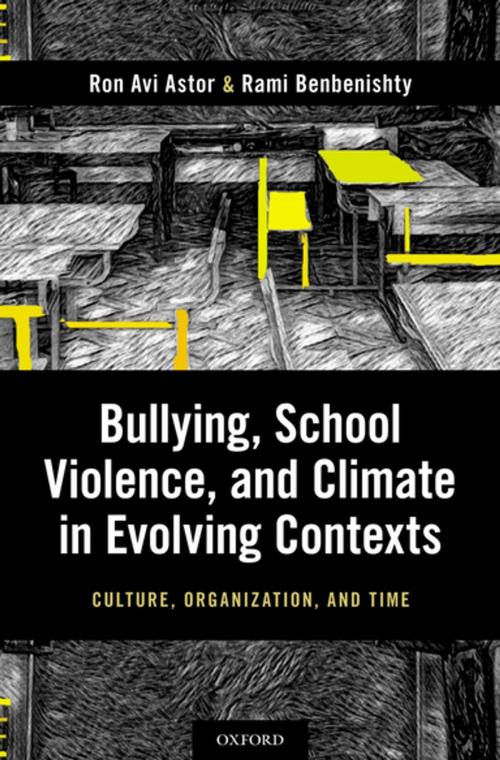 Cover of the book Bullying, School Violence, and Climate in Evolving Contexts by Ron Avi Astor, Rami Benbenisthty, Oxford University Press