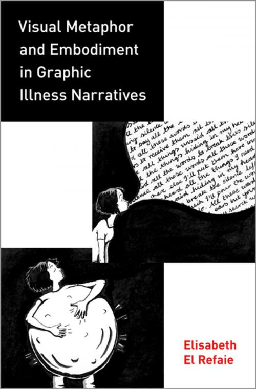 Cover of the book Visual Metaphor and Embodiment in Graphic Illness Narratives by Elisabeth El Refaie, Oxford University Press