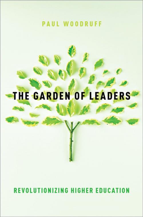 Cover of the book The Garden of Leaders by Paul Woodruff, Oxford University Press