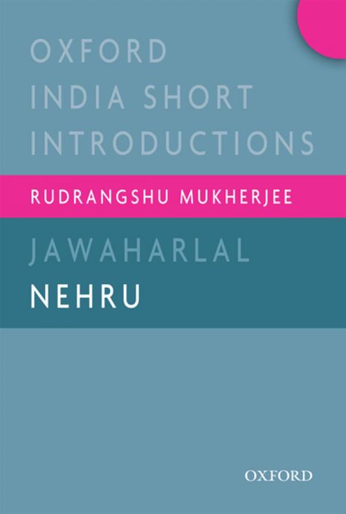 Cover of the book Jawaharlal Nehru by Rudrangshu Mukherjee, OUP India
