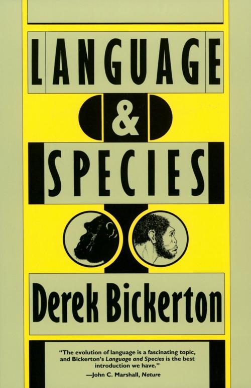 Cover of the book Language and Species by Derek Bickerton, University of Chicago Press