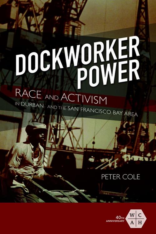 Cover of the book Dockworker Power by Peter Cole, University of Illinois Press