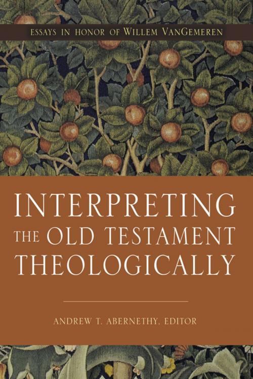 Cover of the book Interpreting the Old Testament Theologically by Andrew T. Abernethy, Zondervan Academic
