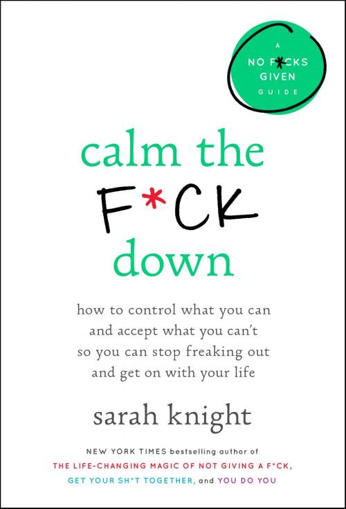 Cover of the book Calm the F*ck Down by Sarah Knight, Little, Brown and Company