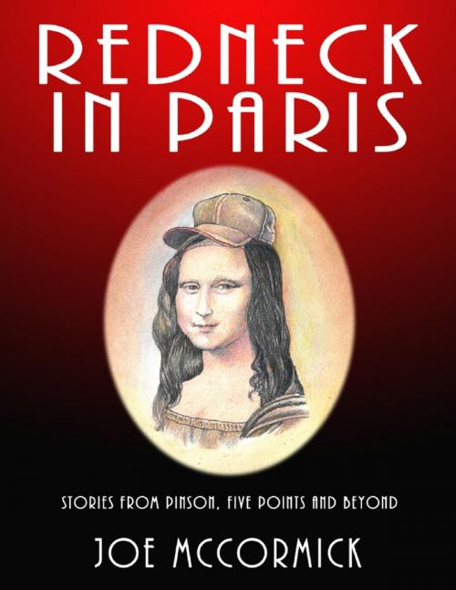 Cover of the book Redneck In Paris by Joe McCormick, Lulu.com