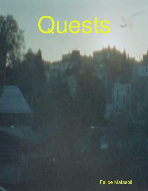 Cover of the book Quests by Felipe Mafasoli, Lulu.com