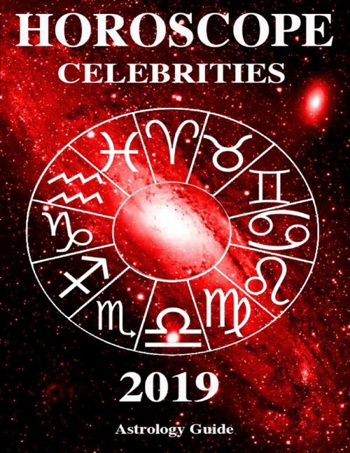 Cover of the book Horoscope 2019 - Celebrities by Astrology Guide, Lulu.com