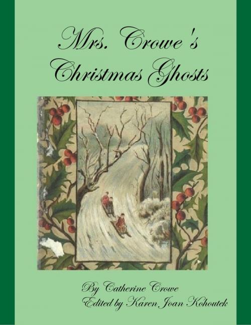Cover of the book Mrs. Crowe's Christmas Ghosts by Karen Joan Kohoutek, Catherine Crowe, Lulu.com