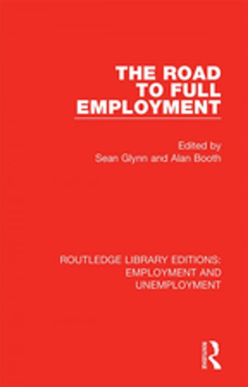 Cover of the book The Road to Full Employment by , Taylor and Francis