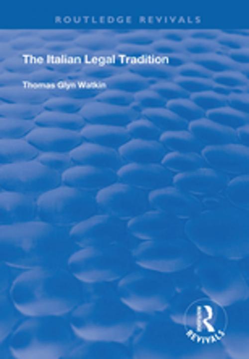 Cover of the book The Italian Legal Tradition by Thomas Glyn Watkin, Taylor and Francis