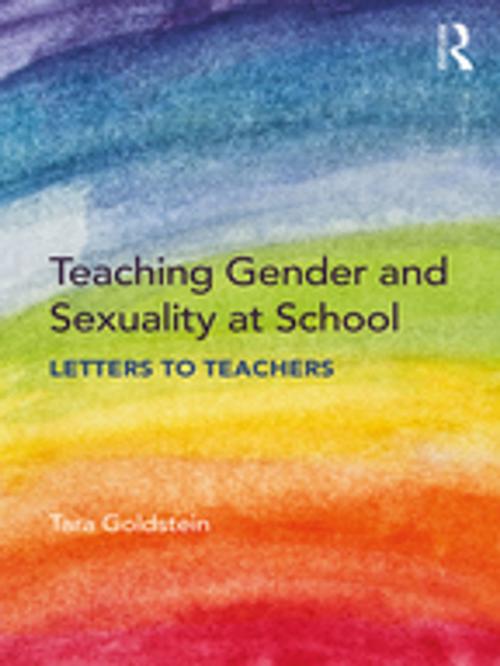 Cover of the book Teaching Gender and Sexuality at School by Tara Goldstein, Taylor and Francis