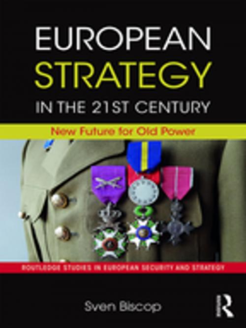 Cover of the book European Strategy in the 21st Century by Sven Biscop, Taylor and Francis