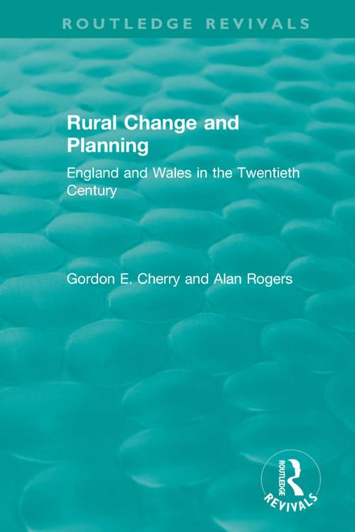 Cover of the book Rural Change and Planning by Gordon E. Cherry, Alan Rogers, Taylor and Francis