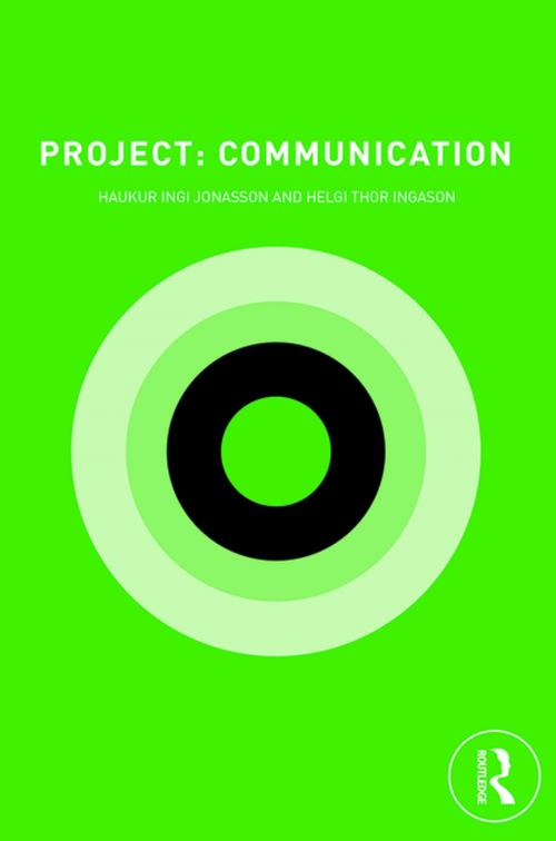 Cover of the book Project: Communication by Haukur Ingi Jonasson, Helgi Thor Ingason, Taylor and Francis