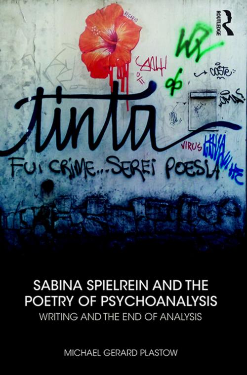 Cover of the book Sabina Spielrein and the Poetry of Psychoanalysis by Michael Gerard Plastow, Taylor and Francis