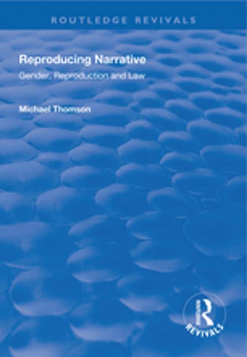 Cover of the book Reproducing Narrative by Michael Thomson, Taylor and Francis