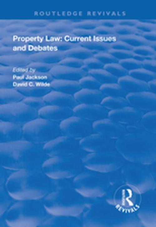 Cover of the book Property Law: Current Issues and Debates by , Taylor and Francis