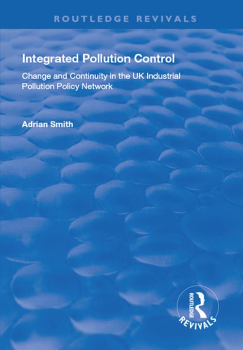 Cover of the book Integrated Pollution Control by Adrian Smith, Taylor and Francis